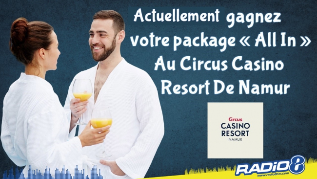 Actuellement remportez votre package All In au Circus Casino Resort de Namur !